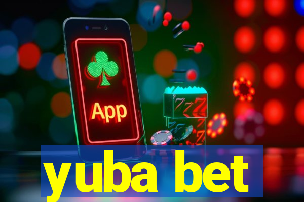 yuba bet